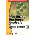 Click here to buy Mastering Business Analysis with Crystal Reports 9 (Wordware Applications Library) by  Chris Tull.