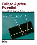 College Algebra Essentials: Enhanced with Graphing Utilities