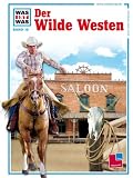 WAS IST WAS, Band 18: Der Wilde Westen - Signe Seiler