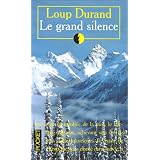 Le Grand Silencepar Loup Durand
