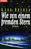 Wie von einem fremden Stern
