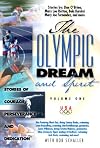 The Olympic Dream and Spirit Volume 1: Stories of courage, perseverance and dedication (Olympic Dream and Spirit)