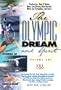 The Olympic Dream and Spirit Volume 1: Stories of courage, perseverance and dedication