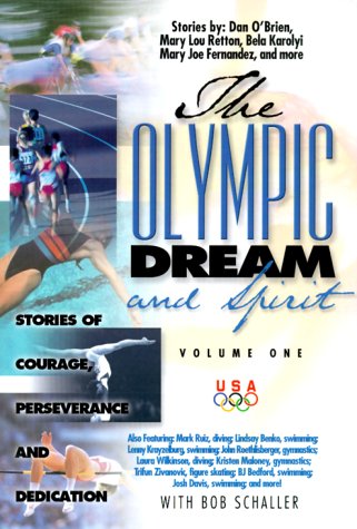 Image of: The Olympic Dream and Spirit Volume 1: Stories of courage, perseverance and dedication