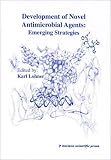 Development of Novel Antimicrobial Agents: Emerging Strategies