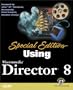 Special Edition: Using Macromedia Director 8 (with CD-ROM)