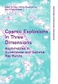 Cosmic Explosions in Three Dimensions: Asymmetries in Supernovae and Gamma-Ray Bursts (Cambridge Contemporary Astrophysics)