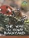 Books : The War in Your Backyard: Life in an Ecosystem (Raintree Fusion)