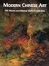 Modern Chinese Art: The Collection of Khoan and Michael Sullivan