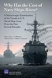 Why Has the Cost of Navy Ships Risen?: A Macroscopic Examination of the Trends in U.S. Naval Ship Costs Over the Past Several Decades