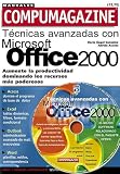 MS Office 2000 Tecnicas Avanzadas con CD-ROM: Manuales Compumagazine, en Espanol / Spanish (Compumagazine; Coleccion de Libros & Manuales)