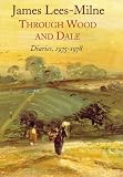 Through Wood and Dale: Diaries 1975-1978