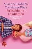 F(r)ischhalteabkommen: L�nger Freude am Mann - Susanne Fr�hlich