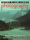 Night and Low-light Photography: A Complete Guide