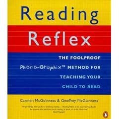 The Reading Reflex: The Foolproof Method for Teaching Your Child to Read
