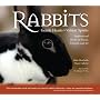 Rabbits: Gentle Hearts Valiant Spirits: Inspirational Stories of Rescue, Triumph, and Joy