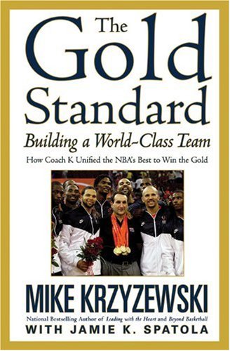 The Gold Standard: Building a World-Class Team (Business Plus) The Gold Standard: Building a World-Class Team (Business Plus)