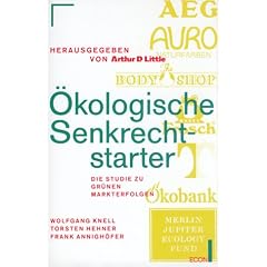 �kologische Senkrechtstarter. Die Studie zu gr�nen Markterfolgen