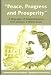 Book Peace, Progress and Prosperity: A Biography of Saskatchewan's First Premier, T. Walter Scott