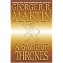 A Game of Thrones (A Song of Ice and Fire, Book 1) by George R.R. Martin