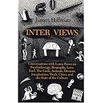 Inter Views: Conversations With Laura Pozzo on Psychotherapy, Biography, Love, Soul, Dreams, Work, Imagination, and the State of the Culture book cover