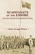 Scapegoats of the Empire: The True Story of Breaker Morant's Bushveldt Carbineers