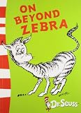 ON BEYOND ZEBRA : YELLOW BACK BOOK