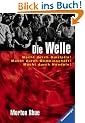 Die Welle: Bericht �ber einen Unterrichtsversuch, der zu weit ging
