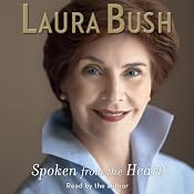 Spoken from the Heart | [Laura Bush]