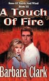 A Touch Of Fire (Sons of Earth and Wind)