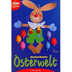 Kunterbunte Osterwelt. Im Material-Mix