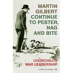 Continue to Pester, Nag and Bite: Churchill's War Leadership