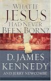 What if Jesus Had Never Been Born?