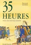 35 heures pour une nouvelle soci�t�