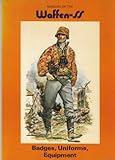 Manual of the Waffen-SS : badges, uniforms, equipment