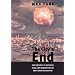 The City's End: Two Centuries of Fantasies, Fears, and Premonitions of New York's Destruction