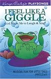 Review Tyndale Kids  / I Feel Like a Giggle (Karyn Henley Playsongs)
