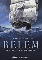 Belem : Le temps des naufrageurs