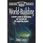 World Building (Science Fiction Writing) by Stephen Gillett and Ben Bova