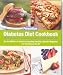 Diabetes Diet Cookbook: Discover the New Fiber-FULL Eating Plan for Weight Loss