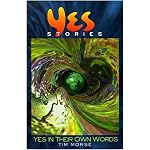 Yesstories: Yes In Their Own Words book cover