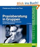 Praxisberatung in Gruppen. Erlebnisaktivierende Methoden mit 20 Fallbeispielen