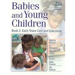 Babies and Young Children - Book 2 Early Years Care and Education 2nd Edition: Early Years Care and Education Bk. 2