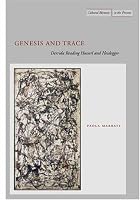 Genesis and Trace: Derrida Reading Husserl and Heidegger (Cultural Memory in the Present)