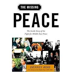 The Missing Peace: The Inside Story of the Fight for Middle East Peace