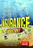 The Guide to Understanding the Insurance Industry 2008-2009: Dive into the financials and find yourself swimming in highly valuable data