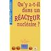 Qu'y a-t-il dans un r�acteur nucl�aire ?