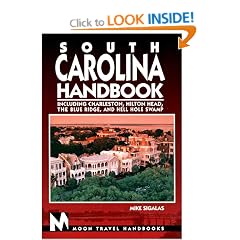South Carolina Handbook: Including Charleston, Hilton Head, the Blue Ridge and Hell Hole Swamp (Moon Handbooks)