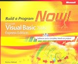 Microsoft® Visual Basic® 2005 Express Edition: Build a Program Now! (Pro Developer)