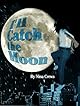 I'll Catch the Moon